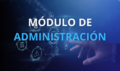 MÓDULO DE ADMINISTRACIÓN